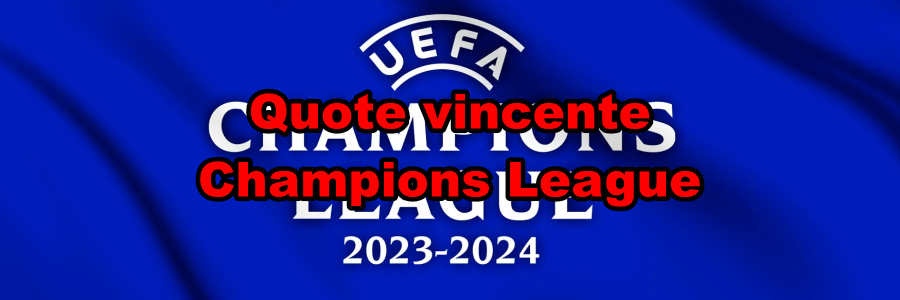 Quote vincente champions league 2023-2024