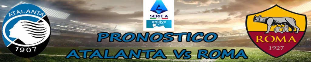 Pronostico Atalanta Roma Serie A quote, statistiche dove vederla 3 pronostico atalanta roma