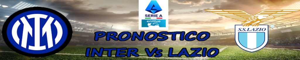 Pronostico Inter Lazio Serie A quote, statistiche dove vederla 3 pronostico inter lazio
