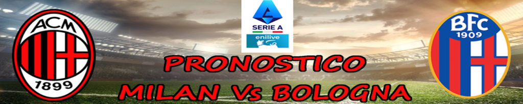 Pronostico Milan Bologna Serie A quote, statistiche dove vederla 3 pronostico milan bologna