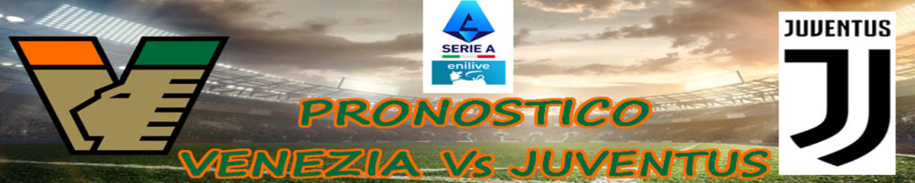 Pronostico Venezia Juventus Serie A quote, statistiche dove vederla 3 pronostico venezia juventus