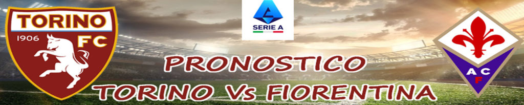 Pronostico Torino Fiorentina Serie A quote, statistiche dove vederla 3 pronostico torino fiorentina